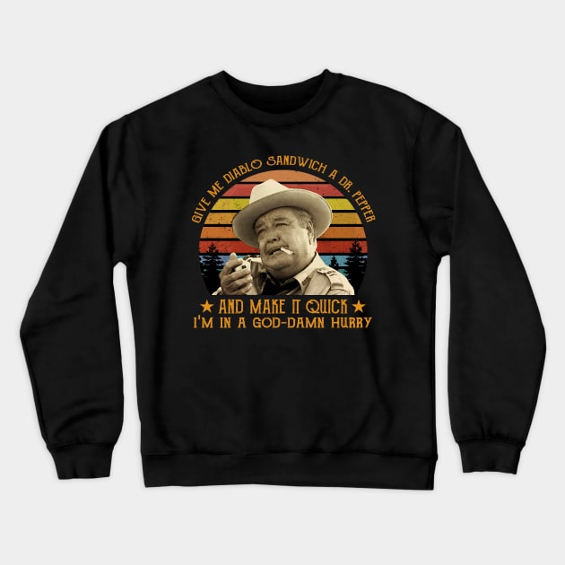 Give Me Diablo Sandwich A Dr Pepper Smokey And The Bandit Crewneck Sweatshirt by PopcornShow